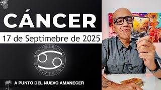 CÁNCER | Horóscopo de hoy 17 de Septiembre 2025