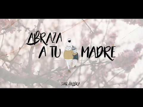 Soge Culebra - Abraza a tu madre (Lyric Video)