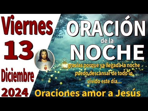 oración de la noche de hoy Viernes 13 de Diciembre de 2024  - Apocalipsis 4:9