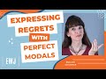 Perfect Modals and Regrets