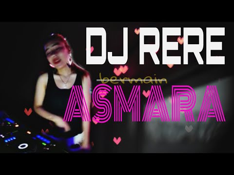 ASMARA - DJ RERE PERFORM
