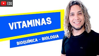 VITAMINAS - BIOQUÍMICA - AULA PARA ENEM, PROVAS E REVISÃO