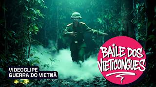 Baile dos Vietcongues 🎶 | GUERRA DO VIETNÃ como você nunca viu (Videoclipe)