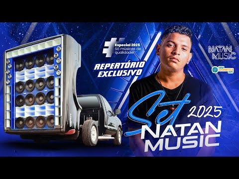 SET NATAN MUSIC ESPECIAL 2025 🎶 SÓ AS MELHORES 🔥
