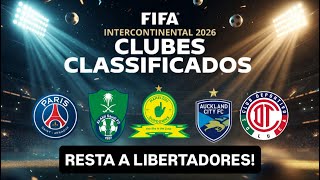 OS 5 CLASSIFICADOS PARA O MUNDIAL DE CLUBES 2026 