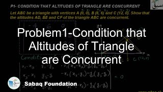 Problem1-Condition that Altitudes of Triangle are Concurrent