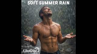 Soft Summer Rain