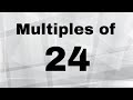 Understanding Multiples of 24