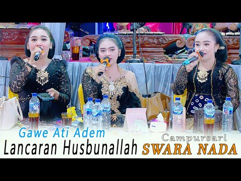 LANCARAN HUSBUNALLAH // GAWE ATI ADEM // ALL SINDEN // CAMPURSARI SWARA NADA // MELON AUDIO