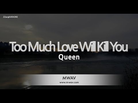 Queen-Too Much Love Will Kill You (Melody) [ZZang KARAOKE]