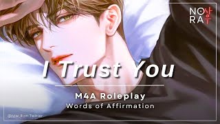 I Trust You, Because of Everything [M4A] [Sleep aid] [Words of Affirmation] [Comfort] ASMR Roleplay