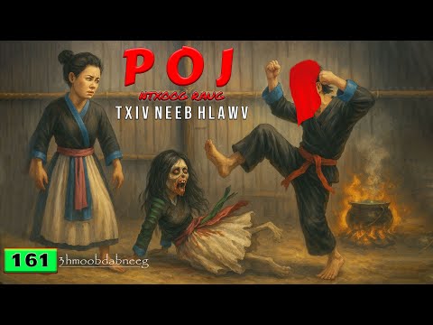 dab neeg Poj Ntxoog raug txiv neeb hlawv ( July 05, 2025 )