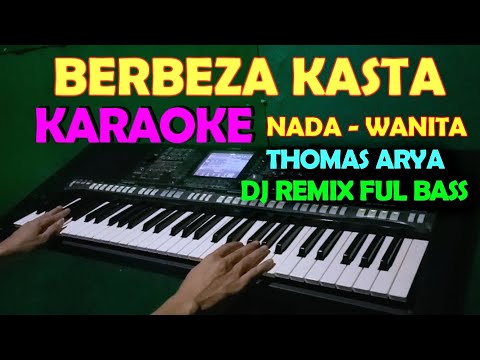 DJ REMIX BERBEZA KASTA –  KARAOKE NADA CEWEK/WANITA | HD