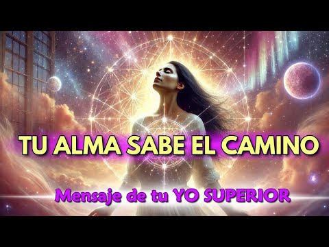 Suelta el Control… Tu Alma ya Sabe el Camino | Mensaje del Yo Superior”