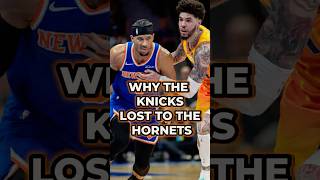 THIS IS WHY The Knicks Lost To The Hornets