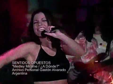 SENTIDOS OPUESTOS  Medley Mirame / ¿A Dónde?