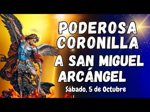 ⚔️🛡PODEROSA CORONILLA CONTRA TODO MAL A ⚖️SAN MIGUEL ARCÁNGEL. SÁBADO, 5 DE OCTUBRE. #coronilla