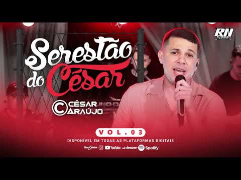 CÉSAR ARAÚJO • ÁUDIO DVD SERESTÃO VOLUME 03