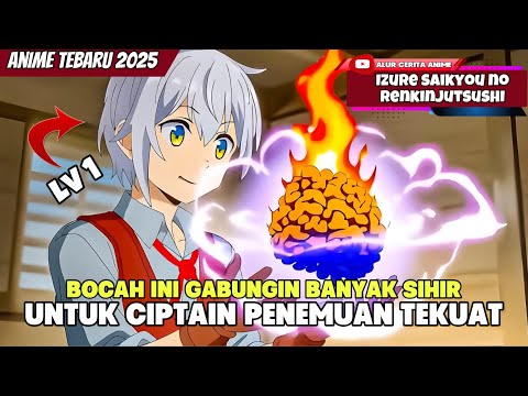 REINKARNASI JADI ALCHEMIST TERKUAT, BARU LV 1 UDAH BISA GABUNGIN BANYAK SIHIR TEKUAT, ALUR ANIME2025