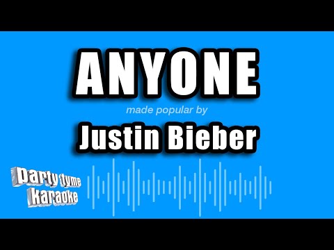 Justin Bieber – Anyone (Karaoke Version)