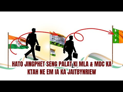 Ka ktah ne em ka jingphet seng ki MLA & MDC ia ka Jaitbynriew? Balei ki ia phet kumne.