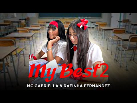 MY BEST 2 -DE VOLTA A ESCOLA / Mc Gabriella & Rafinha Fernandez