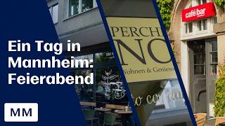 Ein Tag in Mannheim: Die besten Spots für den Feierabend
