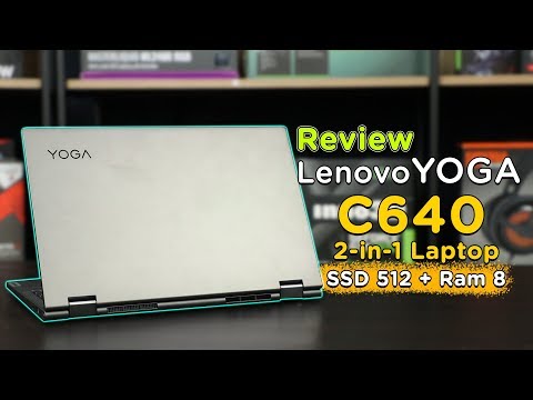 (THAI) Review – Lenovo YOGA C640 2-in-1 Notebook พรีเมียม บางเบา ประกัน 2 ปี On-site มี Office แท้ให้ฟรี