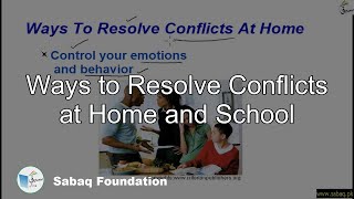 Ways to Resolve Conflicts at Home and School