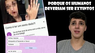 PROVAS DE QUE OS HUMANOS DEVERIAM SER EXTINTOS