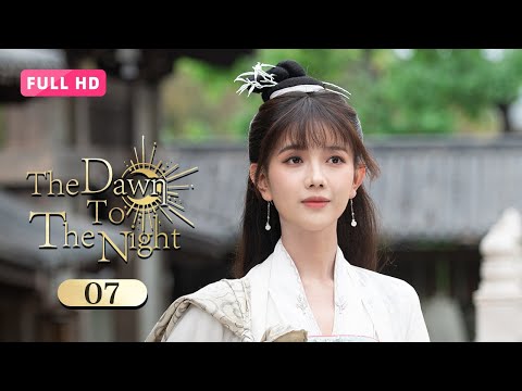 【FULL HD】The Dawn To The Night 07 | A Mortal's Forbidden Passion with Celestial Adversary | 朝阳之于夜