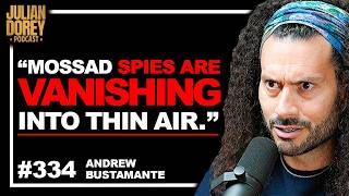CIA Spy on Executed Mossad Spies, Dad's Murder & Infiltrating #1 Enemy | Andrew Bustamante • 334