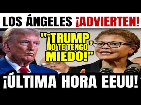 Última hora de EEUU, Alcaldesa ¡ARREMETE! contra TRUMP por REDADAS contra INMIGRANTES de los Ángeles