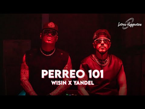 PERREO 101 - WISIN X YANDEL [ Letra / Lyric ]