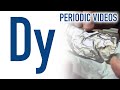 Dysprosium - Periodic Table of Videos