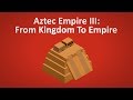 Aztec Empire Governance and Strategies