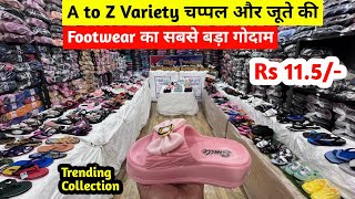 Footwear का सबसे बड़ा गोदाम | A to Z Variety चप्पल और जूते की | Trending Collection |Footwear Market
