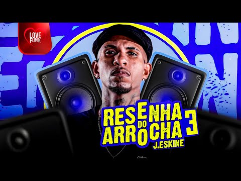 PODE SER QUE SIM PODE SER QUE NÃO - J. ESKINE - RESENHA DO ARROCHA 3.0