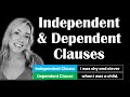 Independent and Dependent Clauses