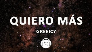 Greeicy - Quiero + (Letra/Lyrics)