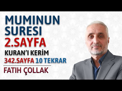 Muminun suresi 2.sayfa dinle oku Fatih Çollak (Muminun suresi 18 27 ayetler) Kuranı Kerim 342.sayfa