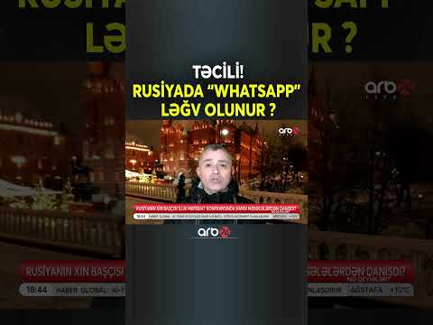 Rusiyada yaşayanların DİQQƏTİNƏ! - "WhatsApp" BAĞLANA BİLƏR - Moskvadan BİRBAŞA BAĞLANTI