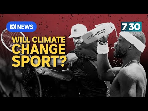 Are Australian sports doing enough to adapt to climate change? | 7.30