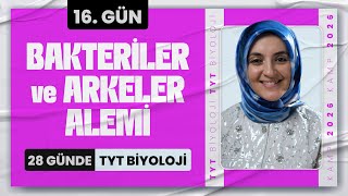16) Bakteriler Alemi, Arkeler Alemi | 2026 TYT Biyoloji Kampı 16. Gün