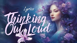 Thinking Out Loud (Lyrics) -  Ed Sheeran