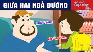 GIỮA HAI NGÃ ĐƯỜNG - Phim Hoạt Hình - Truyện Cổ Tích - Quà Tặng Cuộc Sống - Hay Nhất 2025