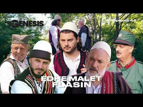 EDHE MALET FLASIN - Episodi 44 (Histori Shqiptare)