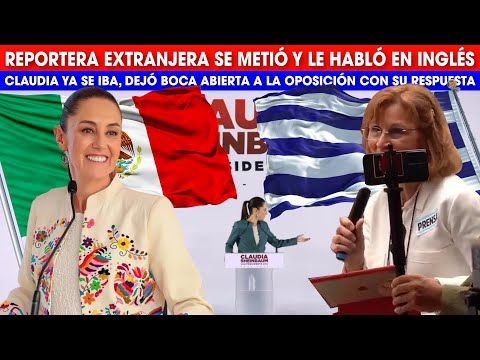 Claudia ya se iba y reportera extranjera la detuvo hablándole en Inglés, nadie esperó la respuesta