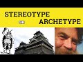 Stereotypes and Archetypes Analysis