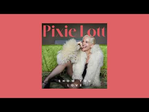 Pixie Lott - Show You Love (Official Audio)